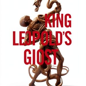 King Leopolds Ghost Human Rights History Central Africa-0